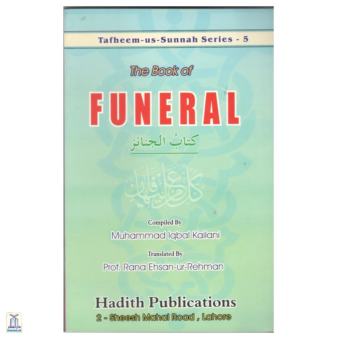 The Book Of Funeral - Tafheem-Us-Sunnah Series 5