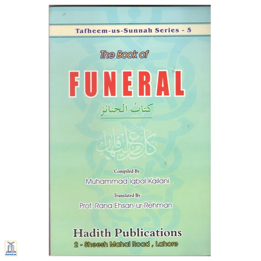 The Book Of Funeral - Tafheem-Us-Sunnah Series 5