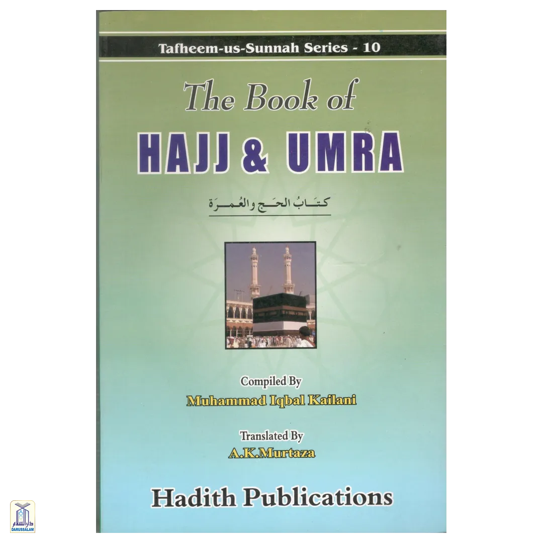 The Book Of Hajj And Umra - Tafheem-Us-Sunnah Series 10