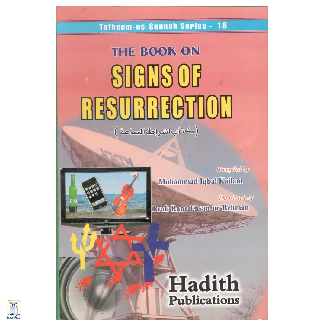 The Book On Signs Of Resurrection - Tafheem-Us-Sunnah Series 18