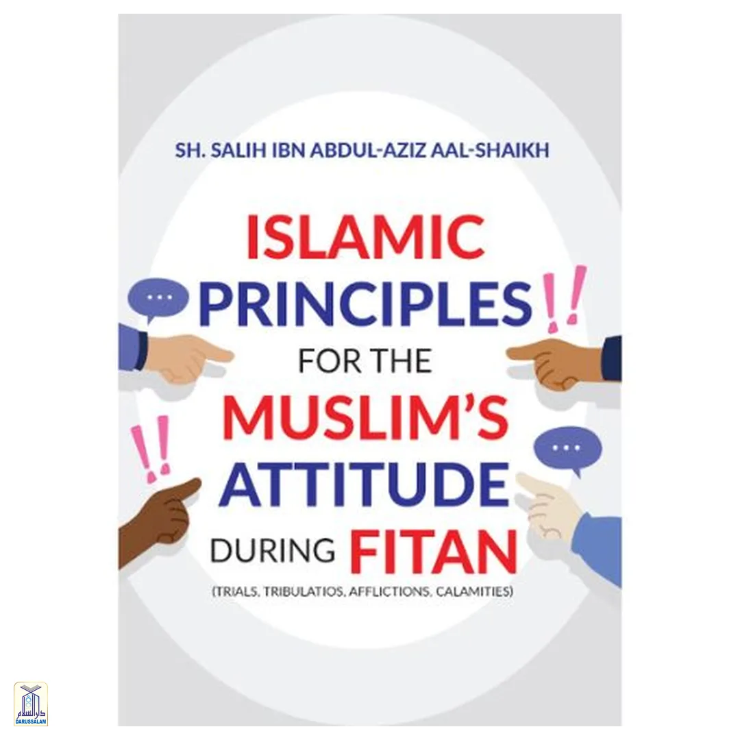 Islamic Principles For The Muslim’S Attitude During Fitan