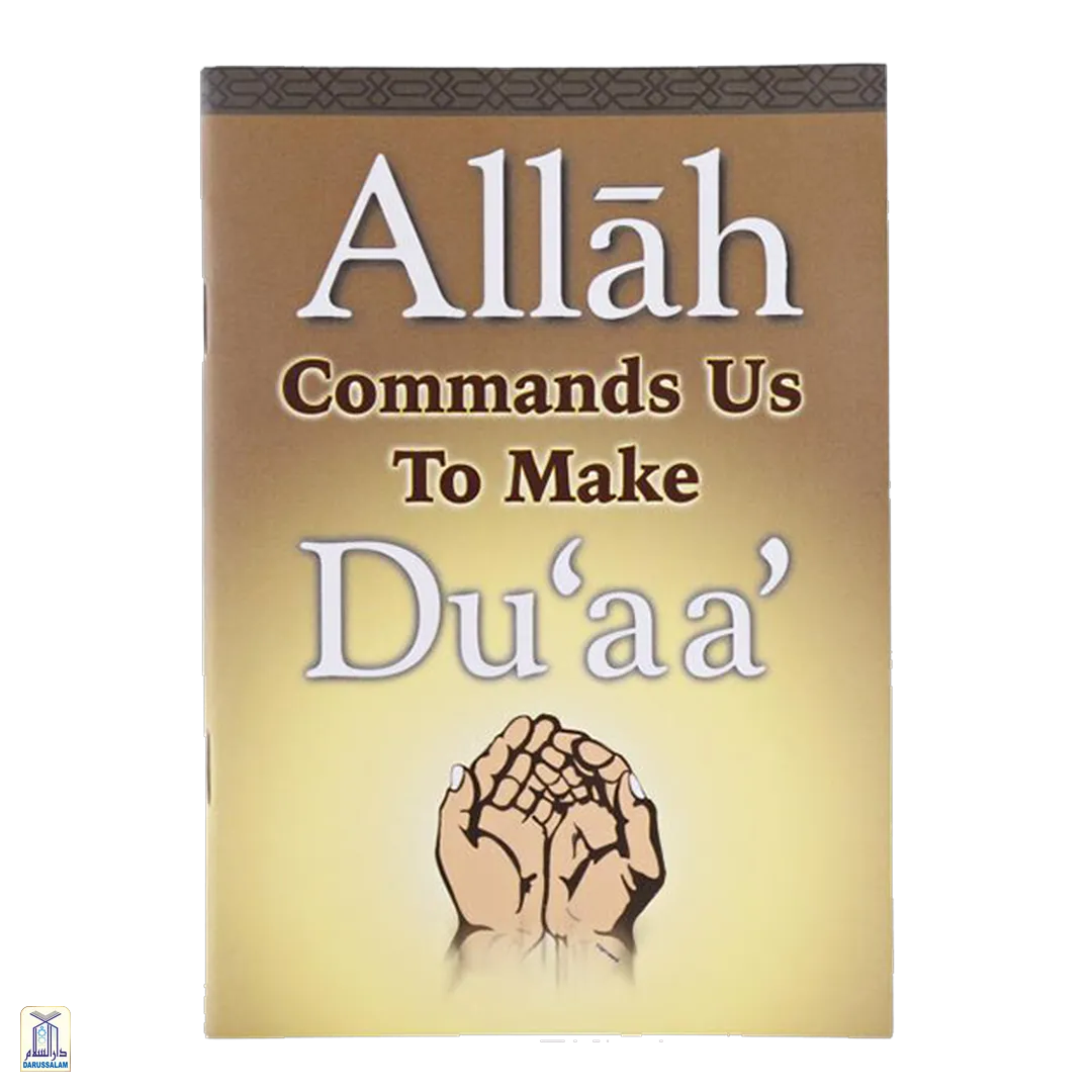 Allah Commands Us To Make Duaa