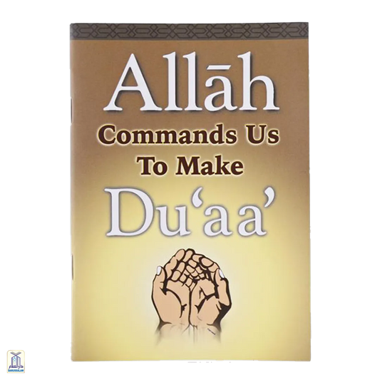 Allah Commands Us To Make Duaa