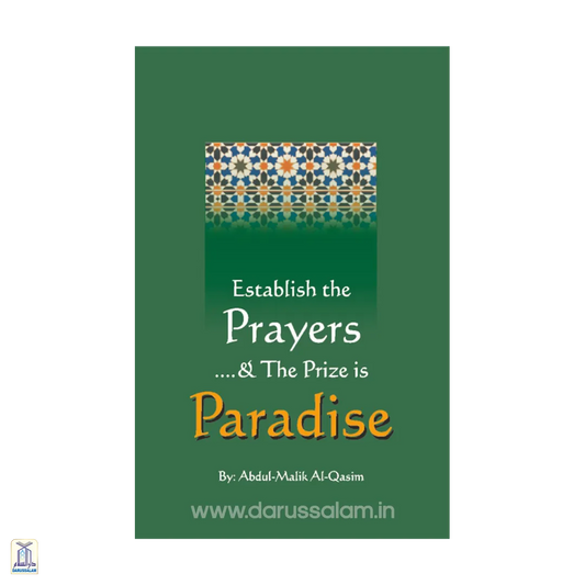 Establish The Prayers And The Prize Is Paradise