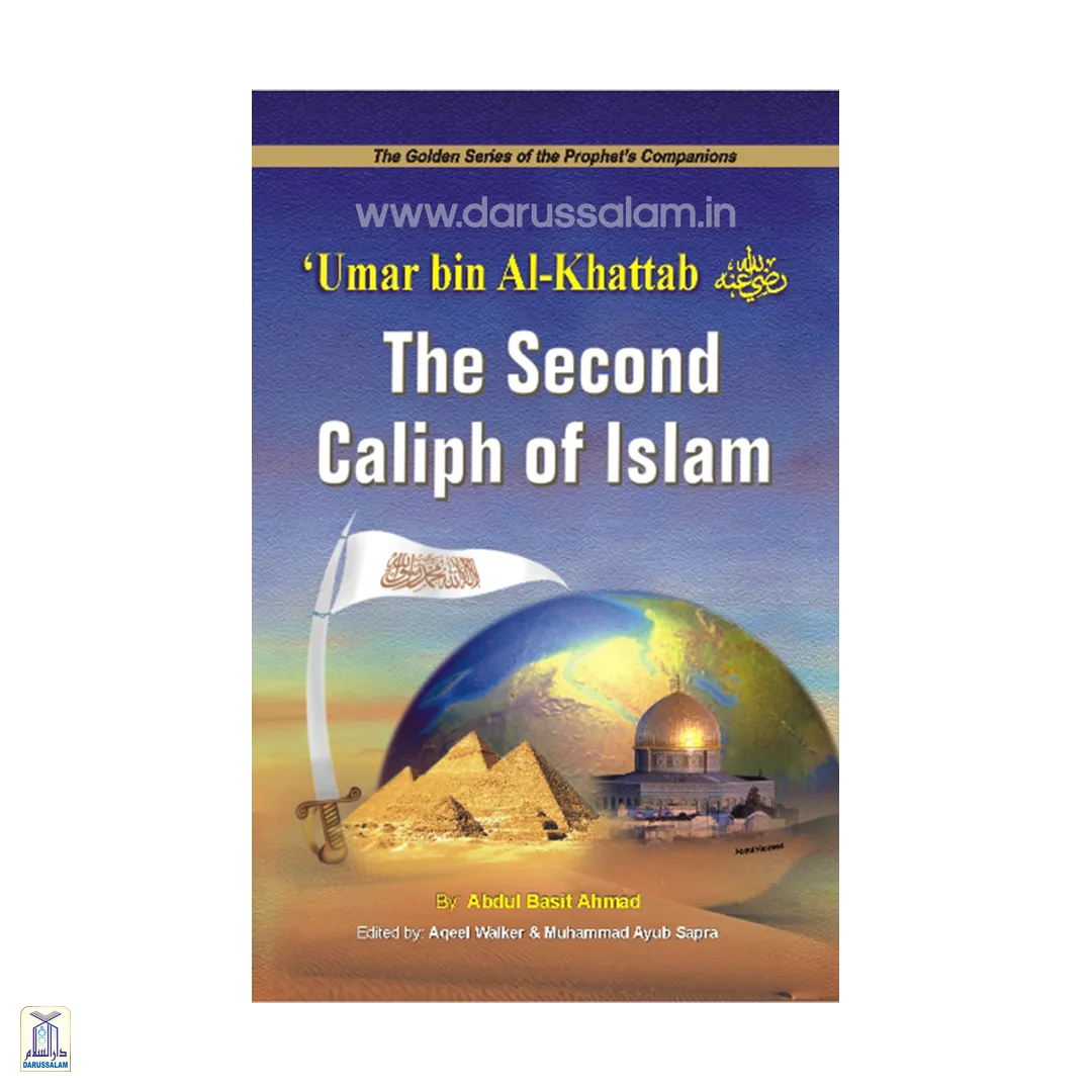 The Golden Series Of The Prophet'S Companions <Br> Umar Bin Al-Khattab  رضي الله عنه - The Second Caliph Of Islam