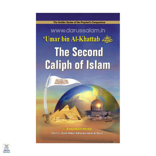 The Golden Series Of The Prophet'S Companions <Br> Umar Bin Al-Khattab  رضي الله عنه - The Second Caliph Of Islam