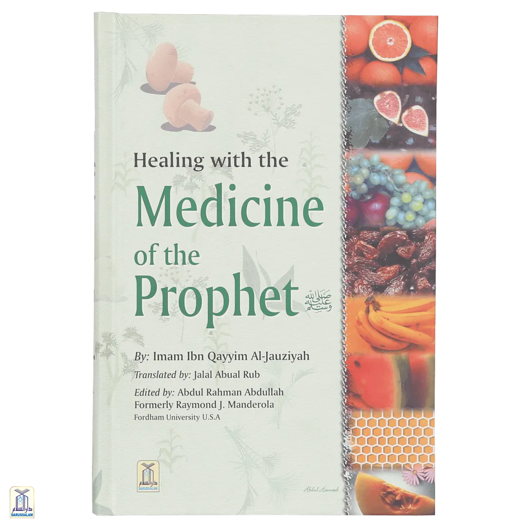 Healing With The Medicine Of Prophet صلى الله عليه وسلم