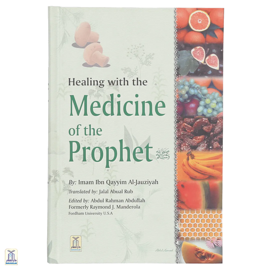 Healing With The Medicine Of Prophet صلى الله عليه وسلم