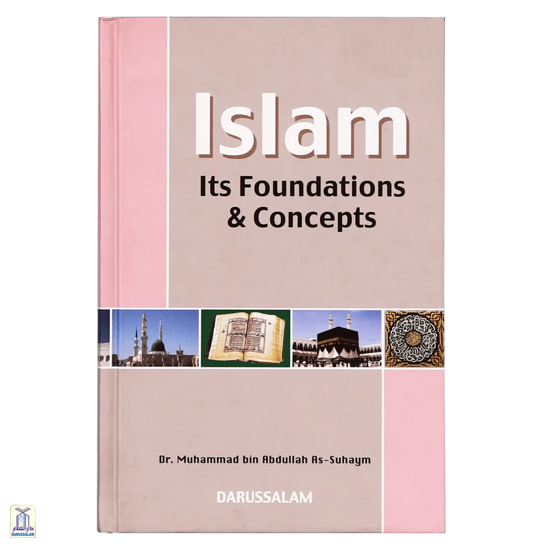 Islam: Its Foundations And Concepts