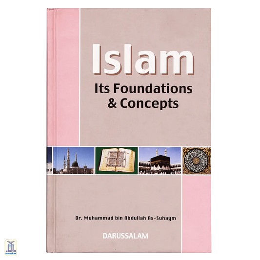 Islam: Its Foundations And Concepts