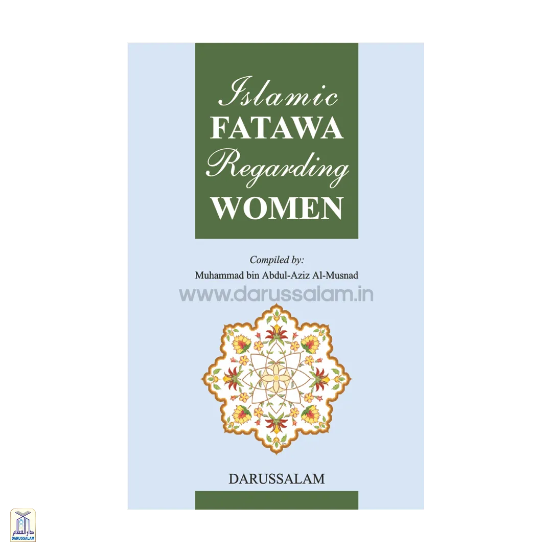 Islamic Fatawa Regarding Women – Darussalam India