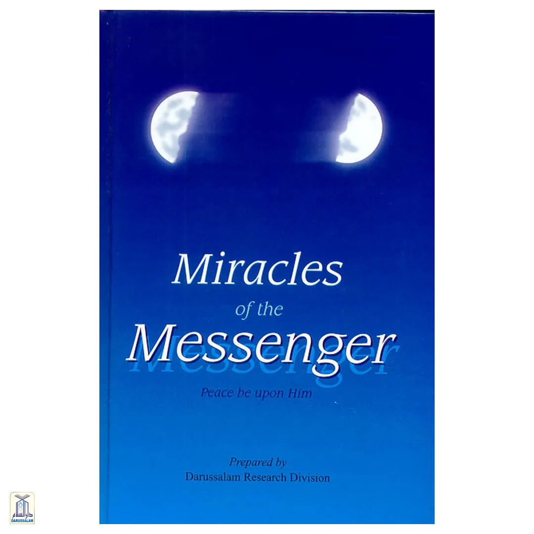 Miracles Of The Messenger صلى الله عليه وسلم