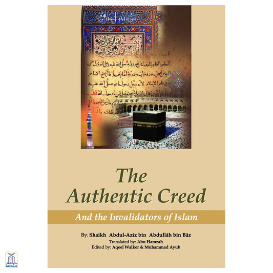 The Authentic Creed And The Invalidators Of Islam