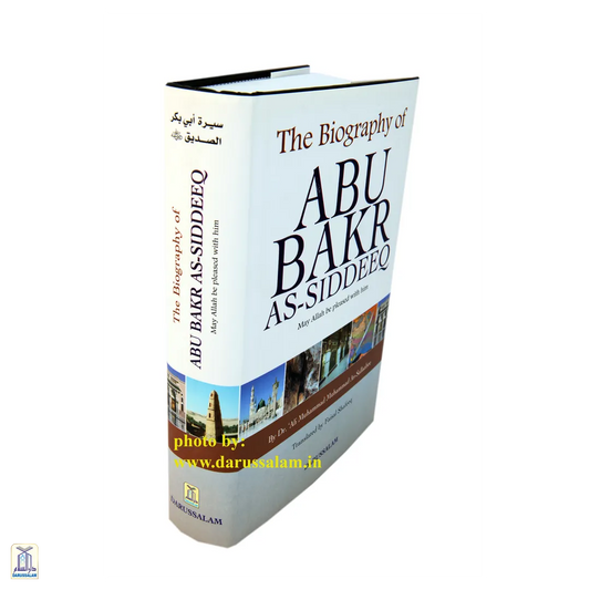 The Biography Of Abu Bakr As-Siddeeq رضي الله عنه