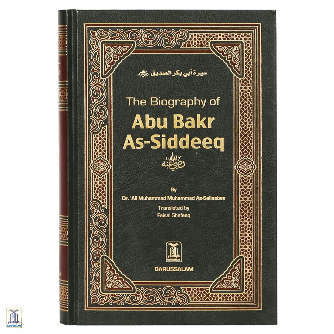 The Biography Of Abu Bakr As-Siddeeq رضي الله عنه