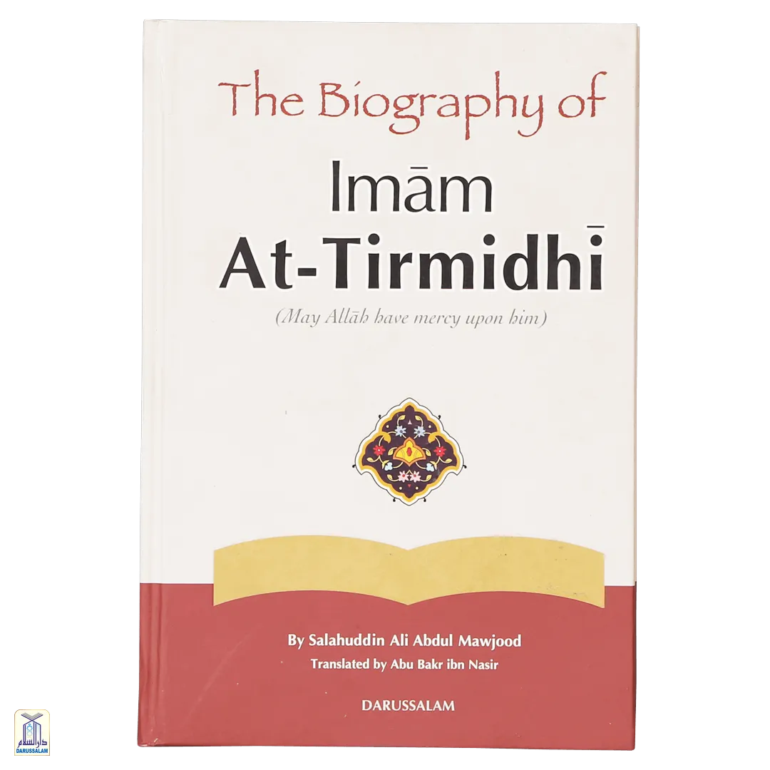 The Biography Of Imam At-Tirmidhi رحمه الله