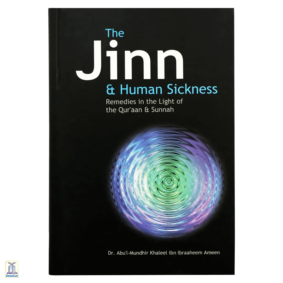 The Jinn And Human Sickness Remedies In The Light Of Qur'An And Sunnah