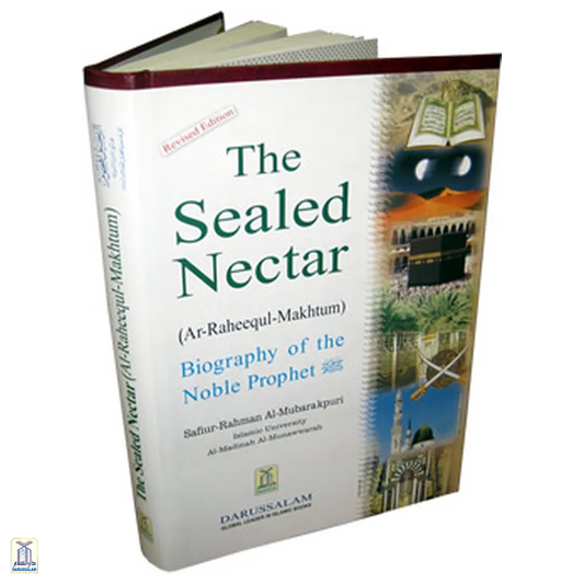 The Sealed Nectar / Ar-Raheeq Al-Makhtoom