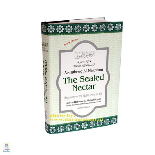 The Sealed Nectar / Ar-Raheeq Al-Makhtoom