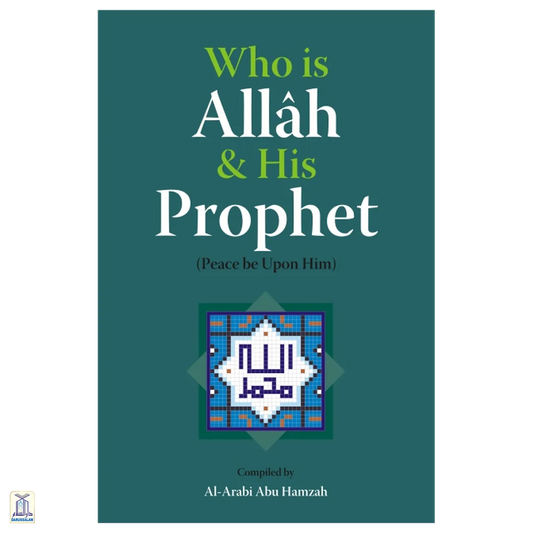 Who Is Allah & His Prophet