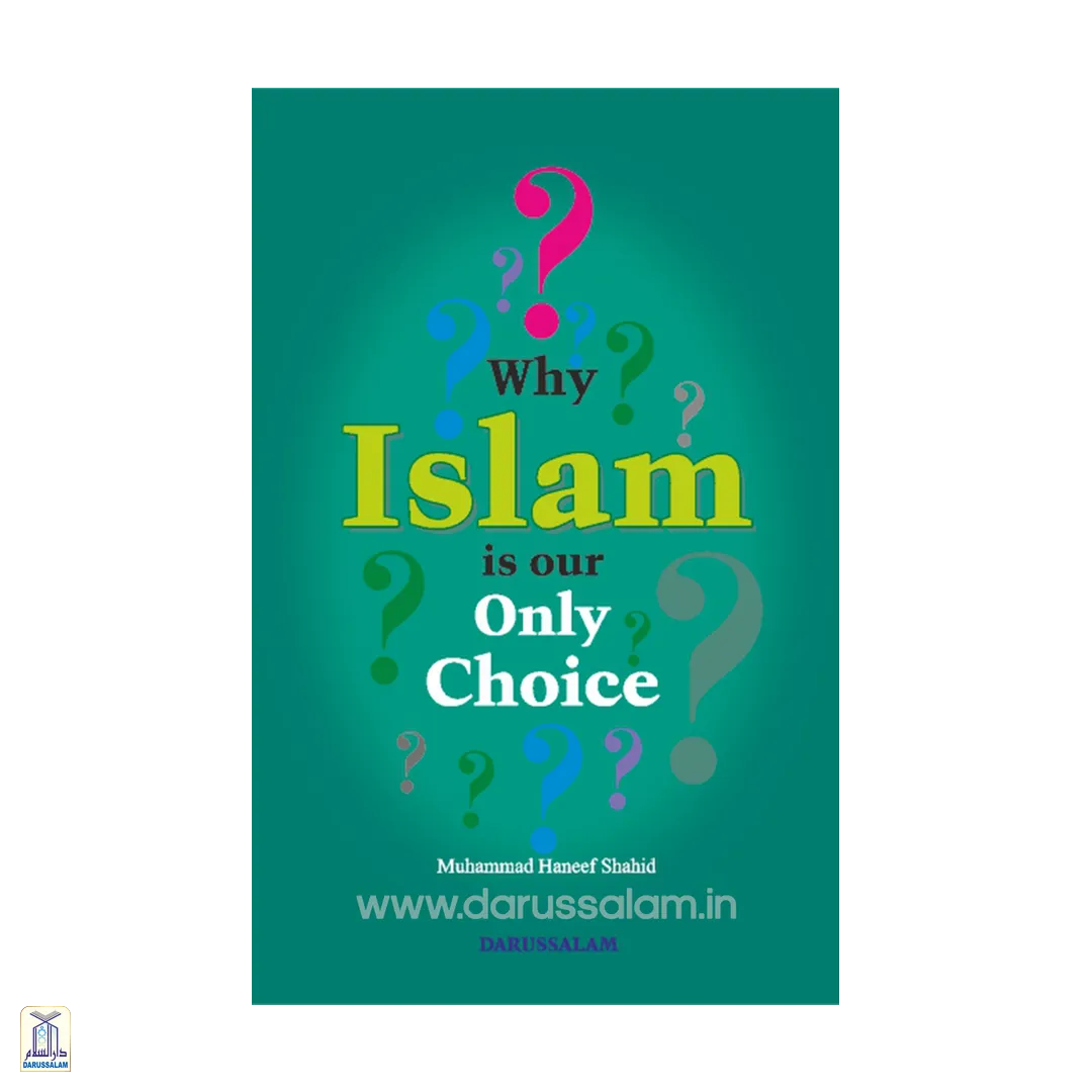 Why Islam Is Our Only Choice