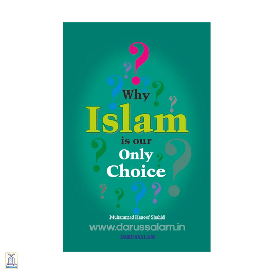 Why Islam Is Our Only Choice