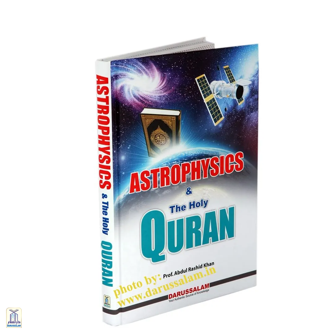 Astrophysics And The Holy Quran