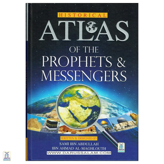 Historical Atlas Of The Prophets And Messengers