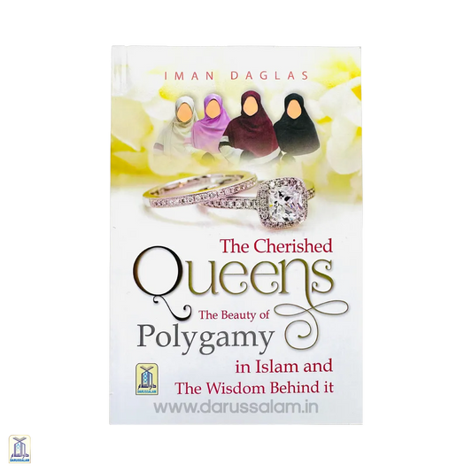 The Cherished Queens: The Beauty Of Polygamy In Islam And The Wisdom Behind It