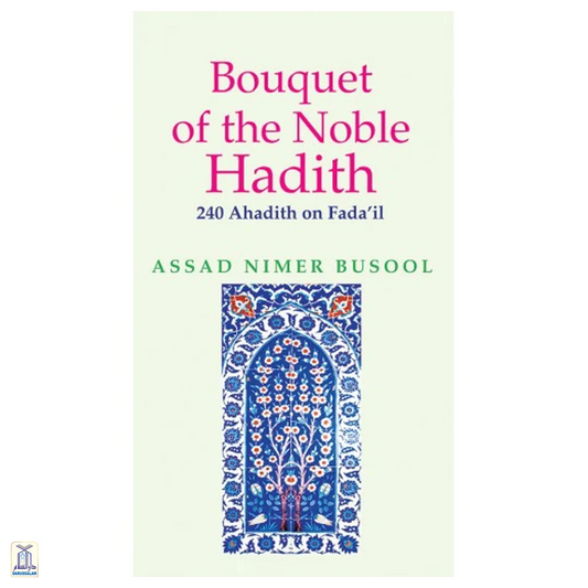 Bouquet Of The Noble Hadith