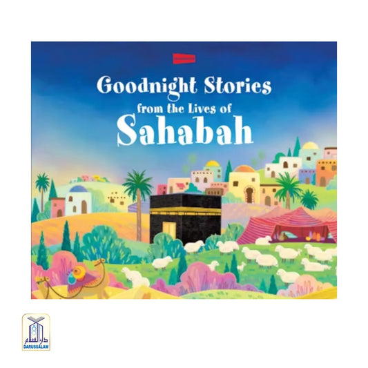 Goodnight Stories From The Lives Of Sahabah