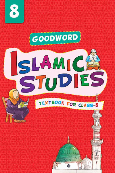 Goodword Islamic Studies Textbook For Class 8