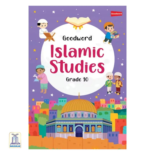 Goodword Islamic Studies Textbook For Class 10