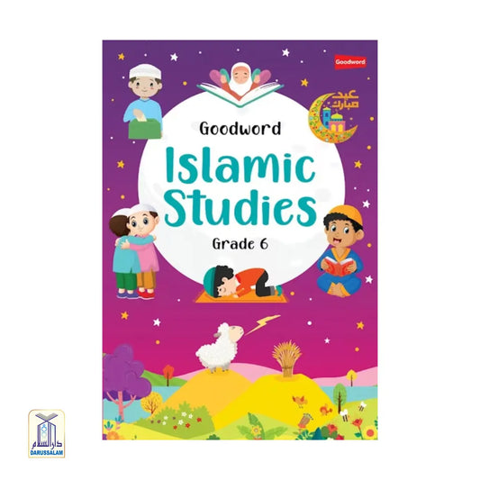 Goodword Islamic Studies Textbook For Class 6