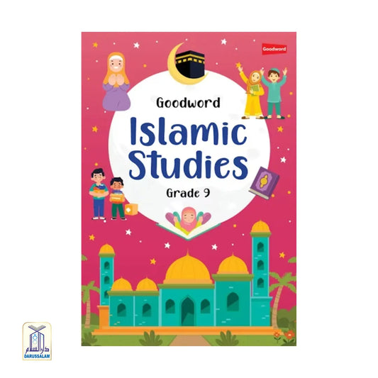 Goodword Islamic Studies Textbook For Class 9