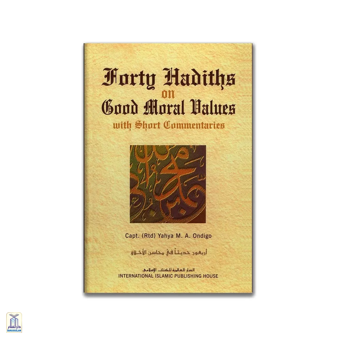 Forty Hadiths On Good Moral Values