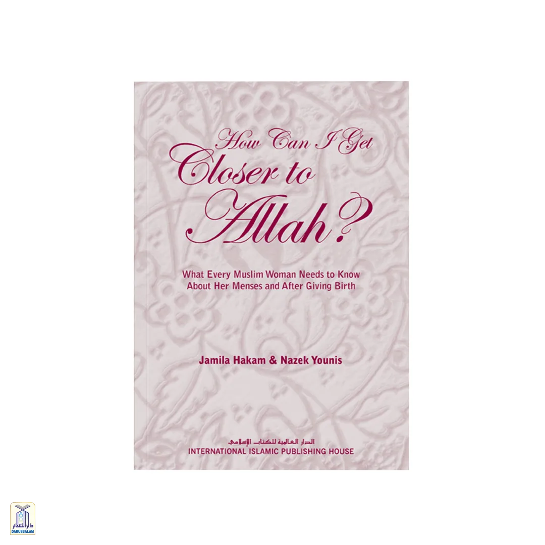 How Can I Get Closer To Allah?