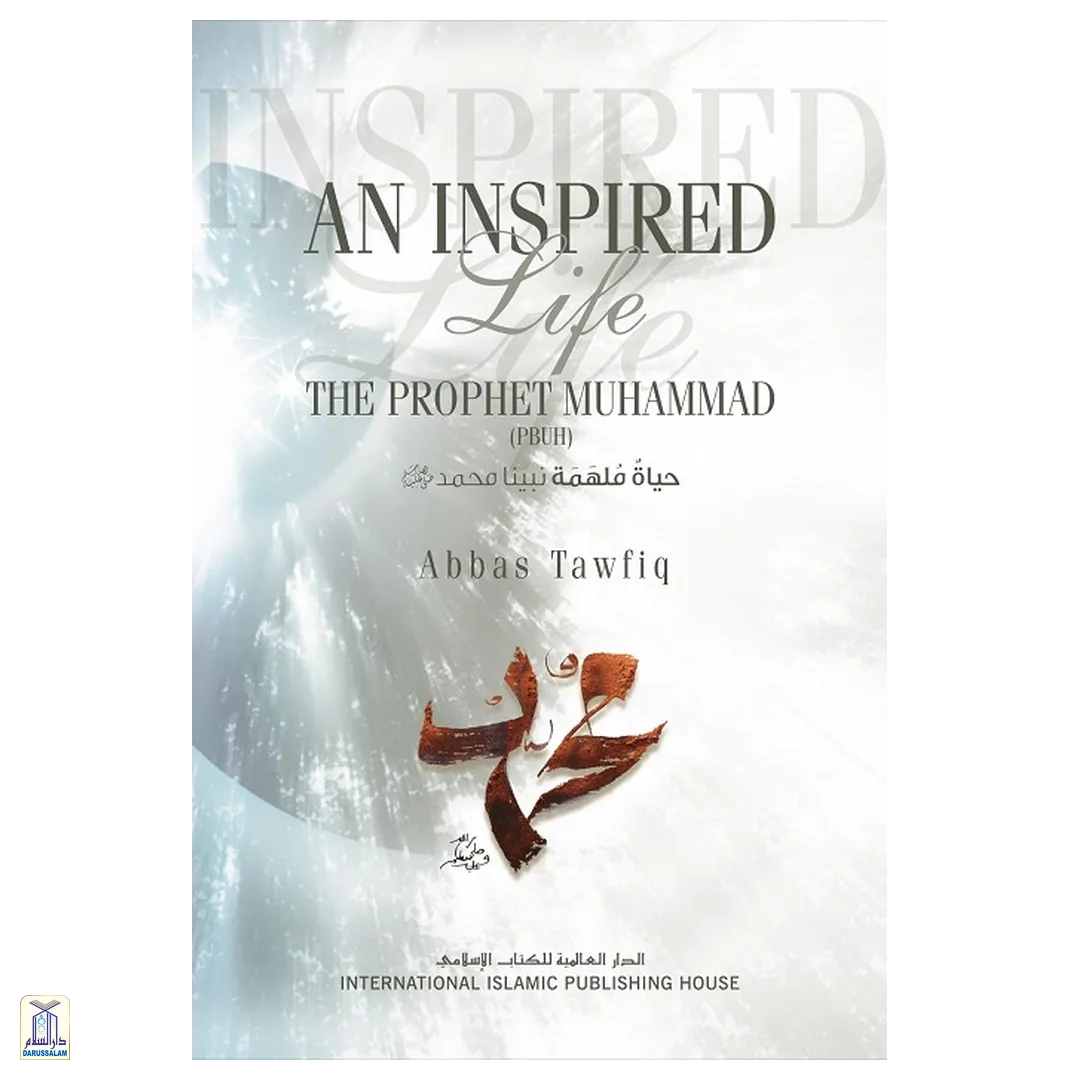 An Inspired Life The Prophet Muhammad