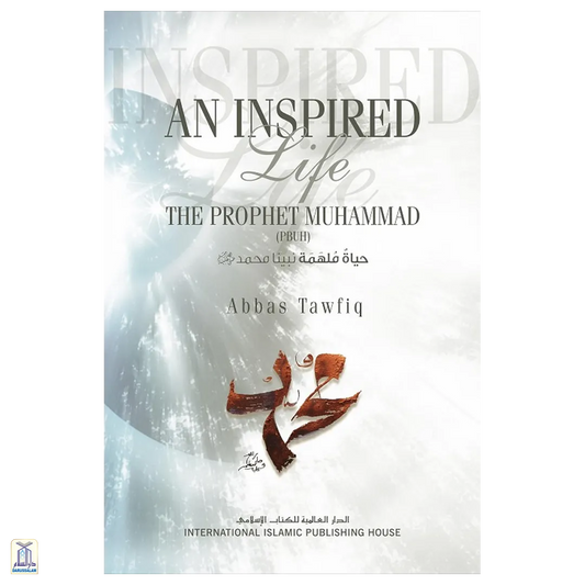 An Inspired Life The Prophet Muhammad