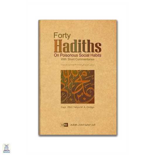 Forty Hadith On Poisonous Social Habits