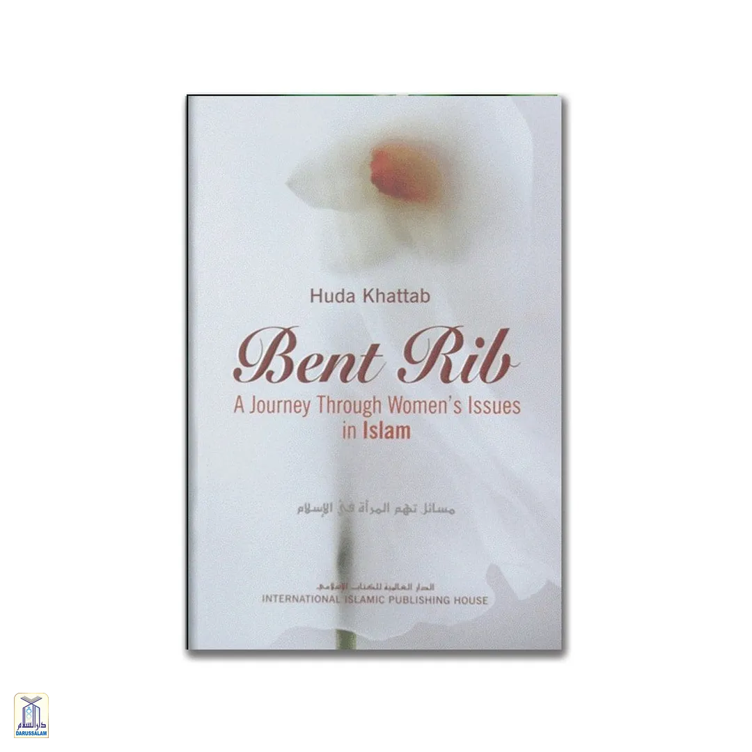 Bent Rib - A Journey Through Women'S Issues In Islam S/C