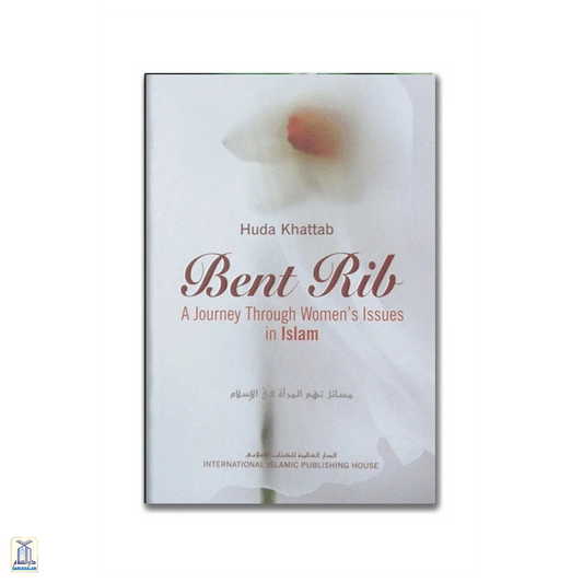 Bent Rib - A Journey Through Women'S Issues In Islam S/C