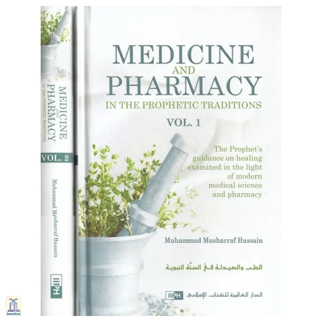 Medicine And Pharmacy In The The Prophetic Traditions 2 Vols