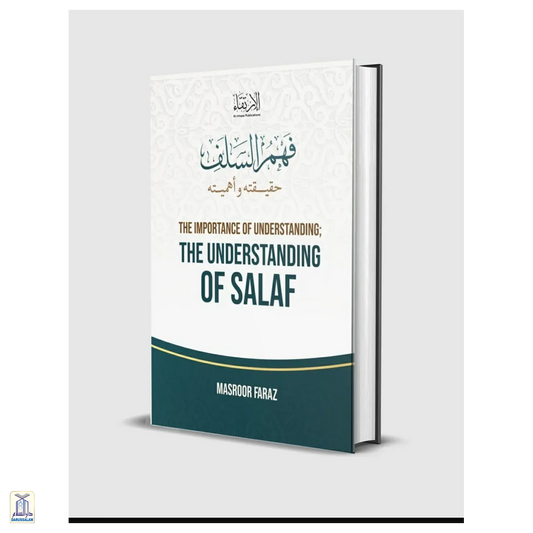 The Importance Of Understanding; The Understanding Of Salaf