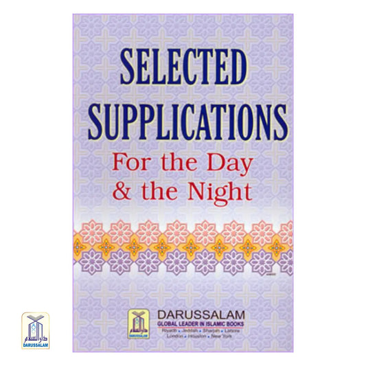 Selected Supplications For Day & The Night