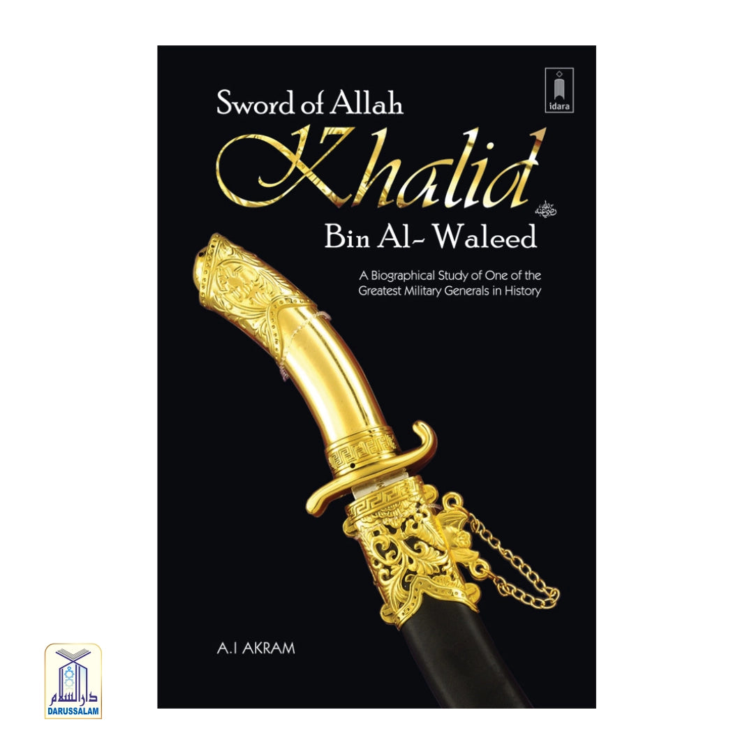 Sword of Allah Khalid Bin AI-Waleed