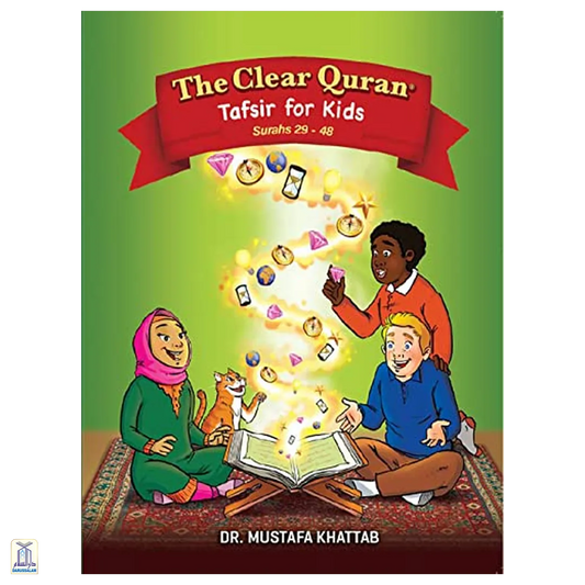 The Clear Quran Series For Kids - Surahs 29-48 – With Arabic Text | Softcover