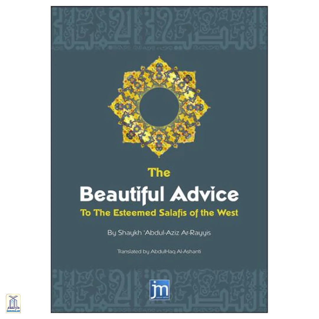 The Beautiful Advice To The Noble Salafis Of The West