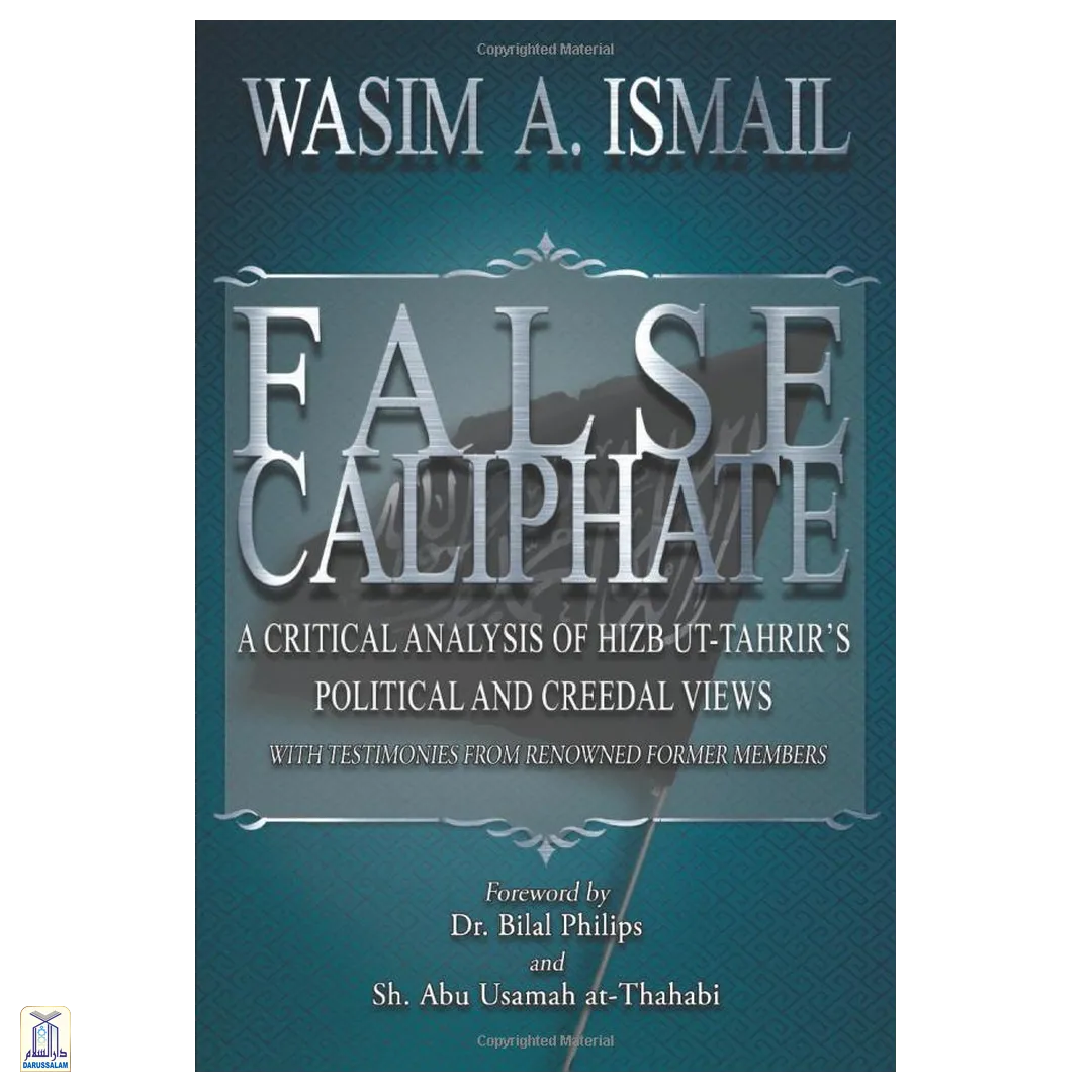 False Caliphate: A Critical Analysis Of Hizb Ut-Tahrir'S Political And Creedal Views