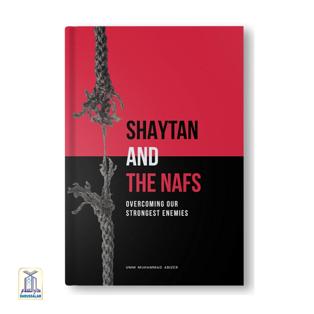 Shaytaan Or Nafs Who Is Our Stronger Enemy?